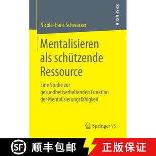 Mentalisieren 9783658254230 ... Studie 4周达 zur schützende als Funktion Ressource gesundheitserhaltenden Eine