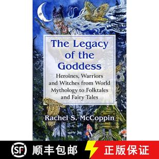 Heroines World Warriors and Legacy the 9781476690957 Folktal... The Goddess from Witches Mythology 4周达