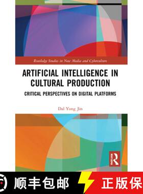 【3-4周达】Artificial Intelligence in Cultural Production: Critical Perspectives on Digital Platforms [9780367758455]
