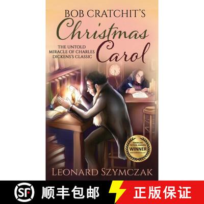 【3-4周达】Bob Cratchit's Christmas Carol: The Untold Miracle of Charles Dickens's Classic [9780996956666]