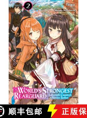 【3-4周达】The World's Strongest Rearguard: Labyrinth Country's Novice Seeker, Vol. 2 (Light Novel): ... [9781975331566]