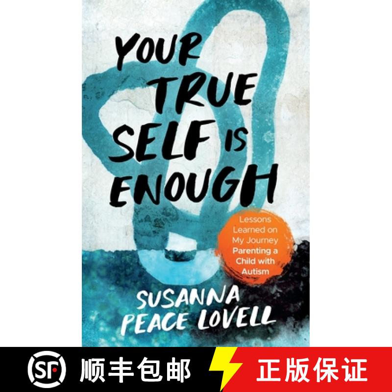 【3-4周达】Your True Self Is Enough: Lessons Learned on My Journey Parenting a Child with Autism [9798989446704]