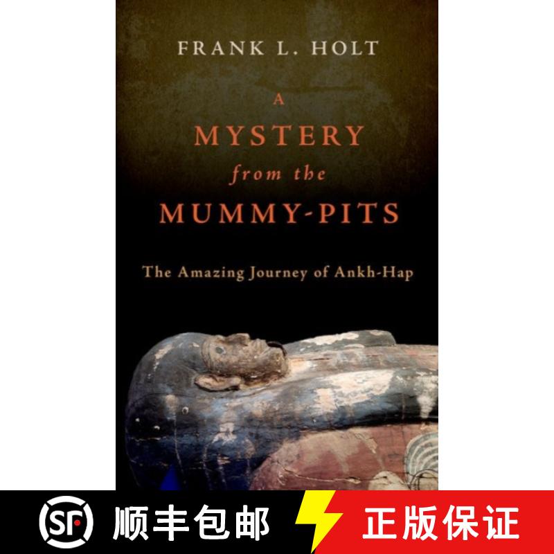 【3-4周达】A Mystery from the Mummy-Pits: The Amazing Journey of Ankh-Hap [9780197694046]