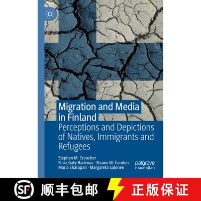 【3-4周达】Migration and Media in Finland : Perceptions and Depictions of Natives, Immigrants and Ref... [9783030669904]