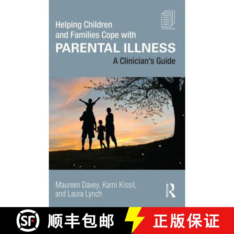 【3-4周达】Helping Children and Families Cope with Parental Illness : A Clinician's Guide [9781138823990]