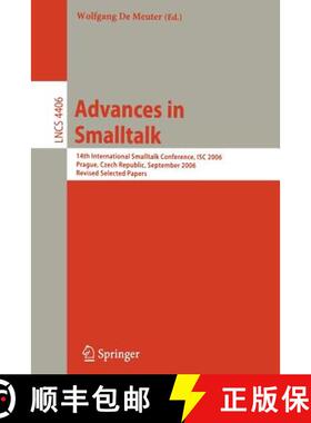 【3-4周达】Advances in Smalltalk : 14th International Smaltalk Conference, ISC 2006, Prague, Czech Re... [9783540718352]