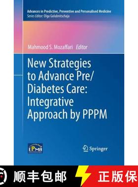 【3-4周达】New Strategies to Advance Pre/Diabetes Care: Integrative Approach by PPPM [9789401780544]