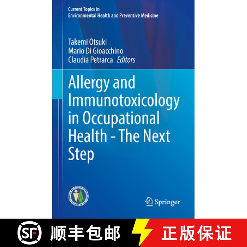 【3-4周达】Allergy and Immunotoxicology in Occupational Health - The Next Step [9789811547348]