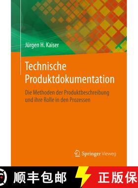 【3-4周达】Technische Produktdokumentation : Die Methoden der Produktbeschreibung und ihre Rolle in d... [9783658287481]