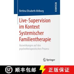 【3-4周达】Live-Supervision im Kontext Systemischer Familientherapie : Auswirkungen auf den psychothe... [9783658258580]