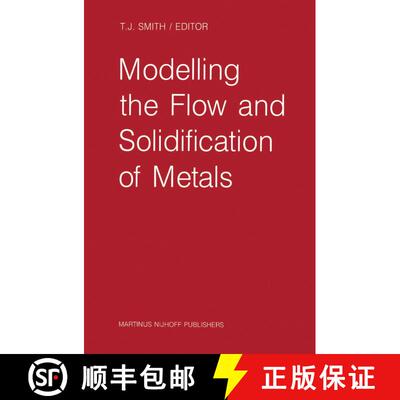 【3-4周达】精装 Modelling the Flow and Solidification of Metals [9789024735266]