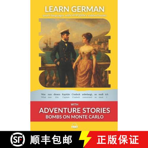 【3-4周达】Learn German with Adventure Stories Bombs on Monte Carlo: Interlinear German to English [9781989643310]