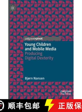 【3-4周达】Young Children and Mobile Media : Producing Digital Dexterity [9783030498740]