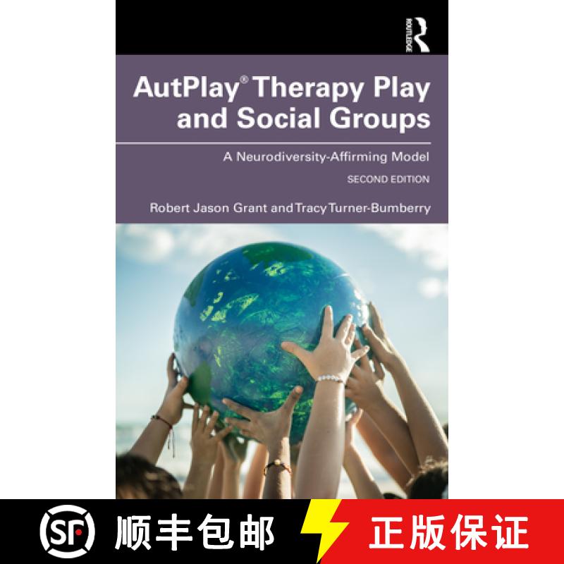 【3-4周达】Autplay(r) Therapy Play and Social Groups2ed, Ed. No.: A Neurodiversity-Affirming Model [9781032739144]