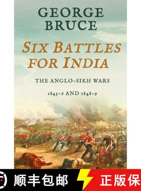 【3-4周达】Six Battles for India: Anglo-Sikh Wars, 1845-46 and 1848-49 [9781800550438]