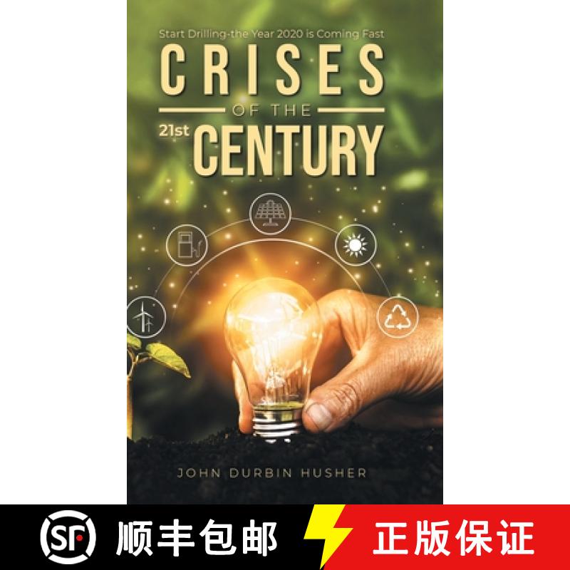 【3-4周达】Crises of the 21st Century: Start Drilling-the Year 2020 is Coming Fast: Start Drilling-th... [9781954886704]
