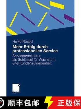 【3-4周达】Mehr Erfolg Durch Professionellen Service: Servicearchitektur ALS Schlüssel Für Wachstum... [9783834918383]