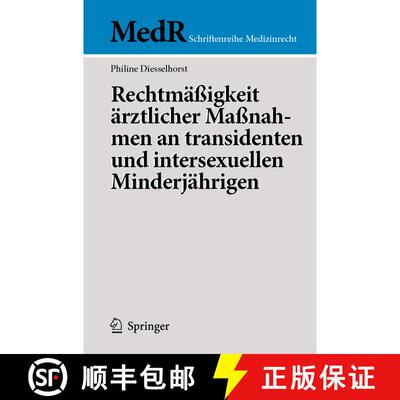 【3-4周达】Rechtmäßigkeit ärztlicher Maßnahmen an transidenten und intersexuellen Minderjährigen... [9783662668849]