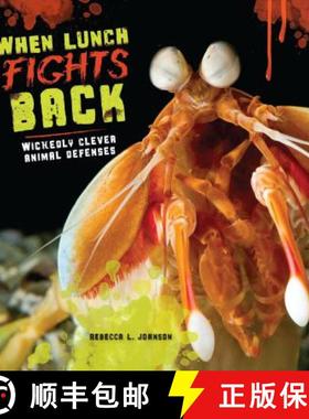 预订 When Lunch Fights Back: Wickedly Clever Animal Defenses [9781512400007]