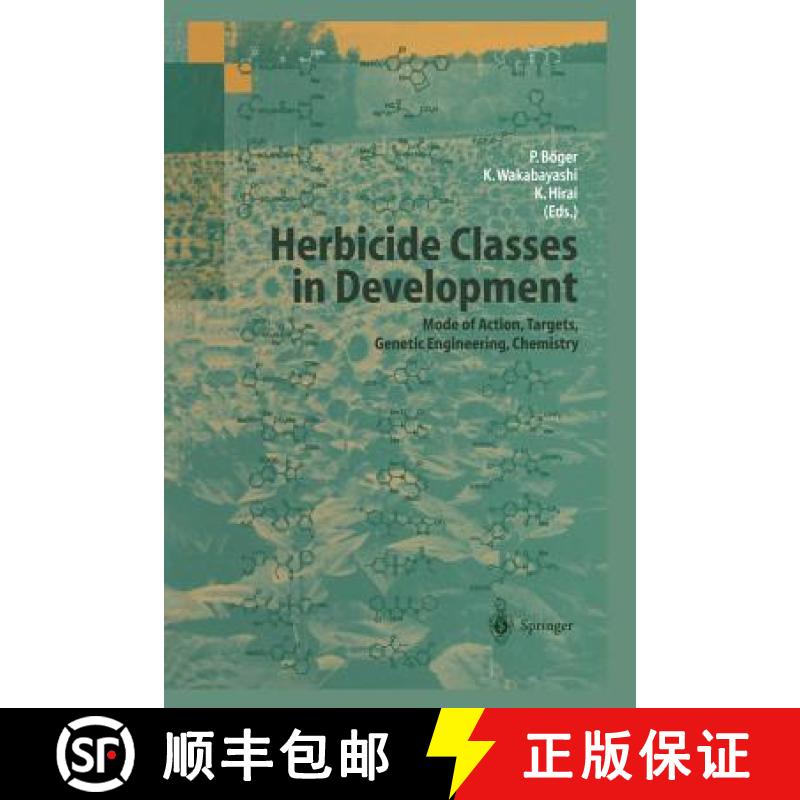 【3-4周达】Herbicide Classes in Development: Mode of Action, Targets, Genetic Engineering, Chemistry [9783642639722]