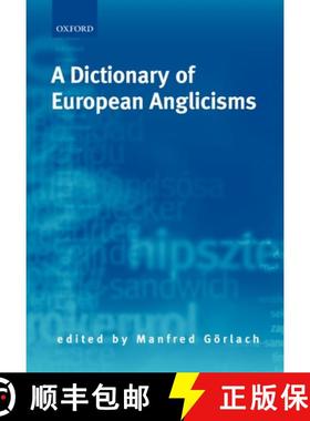 【3-4周达】A Dictionary of European Anglicisms: A Usage Dictionary of Anglicisms in Sixteen European ... [9780199283064]