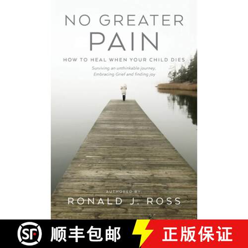【3-4周达】No Greater Pain: How to heal when your child dies. Surviving an unthinkable journey, Embra... [9798822908604]
