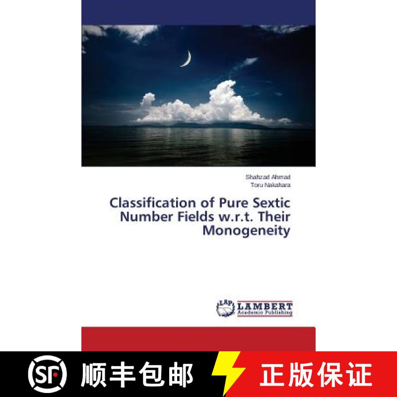 预订 Classification of Pure Sextic Number Fields w.r.t. Their Monogeneity [9783659798962]