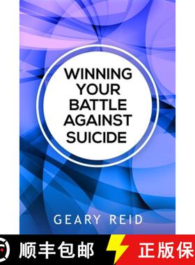 预订 Winning Your battle Against Suicide: In Winning Your Battle Against Suicide, Geary Reid provides... [9789768305206]