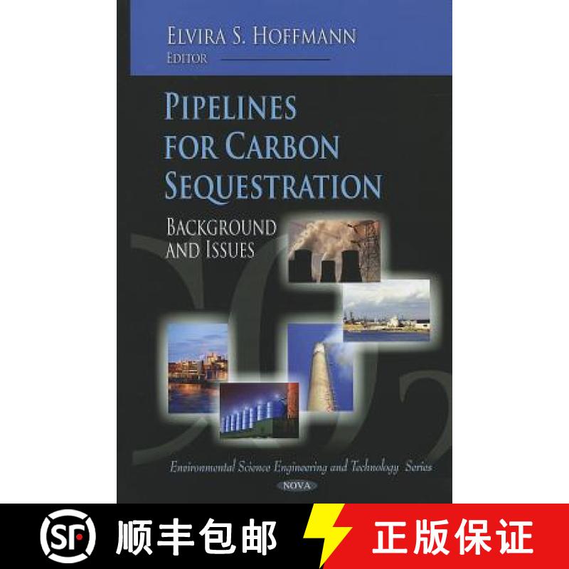 【3-4周达】Pipelines for Carbon Sequestration: Background and Issues [9781607413837]