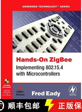 【3-4周达】Hands-On Zigbee: Implementing 802.15.4 with Microcontrollers [With CD-ROM Contining Source... [9780123708878]