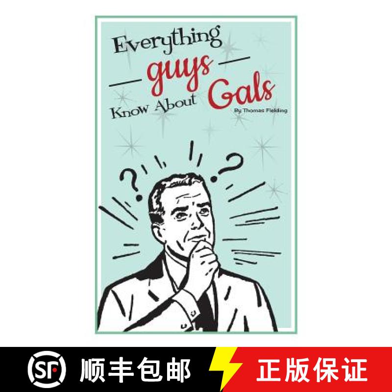 预订 Everything Guys Know About Gals [9781643162553]