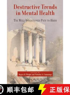 【3-4周达】Destructive Trends in Mental Health : The Well Intentioned Path to Harm [9781138967458]