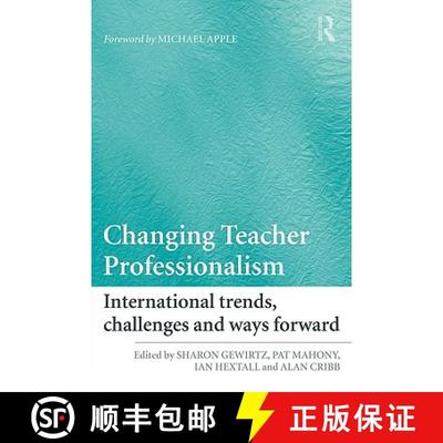 【4周达】Changing Teacher Professionalism : International trends, challenges and ways forward [9780415467780]