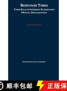 【3-4周达】Response Times: Their Role in Inferring Elementary Mental Organization [9780195036428]