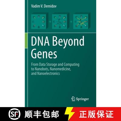 【3-4周达】DNA Beyond Genes : From Data Storage and Computing to Nanobots, Nanomedicine, and Nanoelec... [9783030364366]