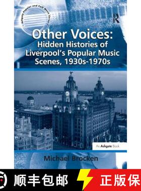 【3-4周达】Other Voices: Hidden Histories of Liverpool's Popular Music Scenes, 1930s-1970s [9781138262133]