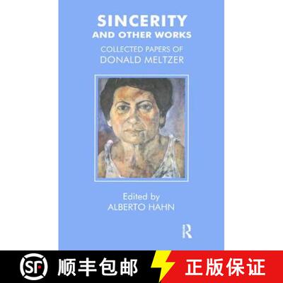 【3-4周达】Sincerity and Other Works : Collected Papers of Donald Meltzer [9781855750845]