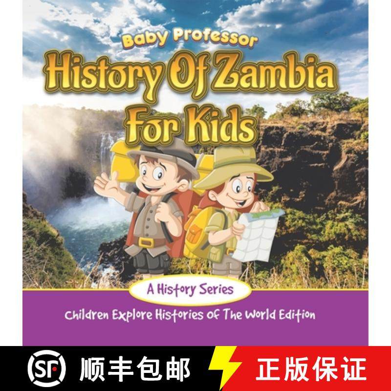 预订 History Of Zambia For Kids: A History Series - Children Explore Histories Of The World Edition [9798869447043]