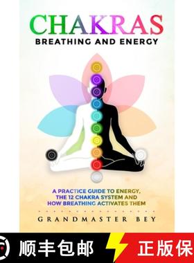 【3-4周达】Chakras, Breathing and Energy: A practice guide to energy, the 12 chakra system and how br... [9787375183033]