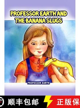 预订 Professor Earth and the Banana Slugs [9781480954243]