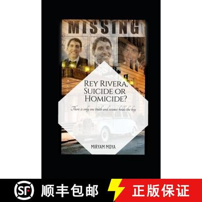 【3-4周达】Rey Rivera, Suicide or Homicide?: There is only one truth and science holds the key [9788409281626]