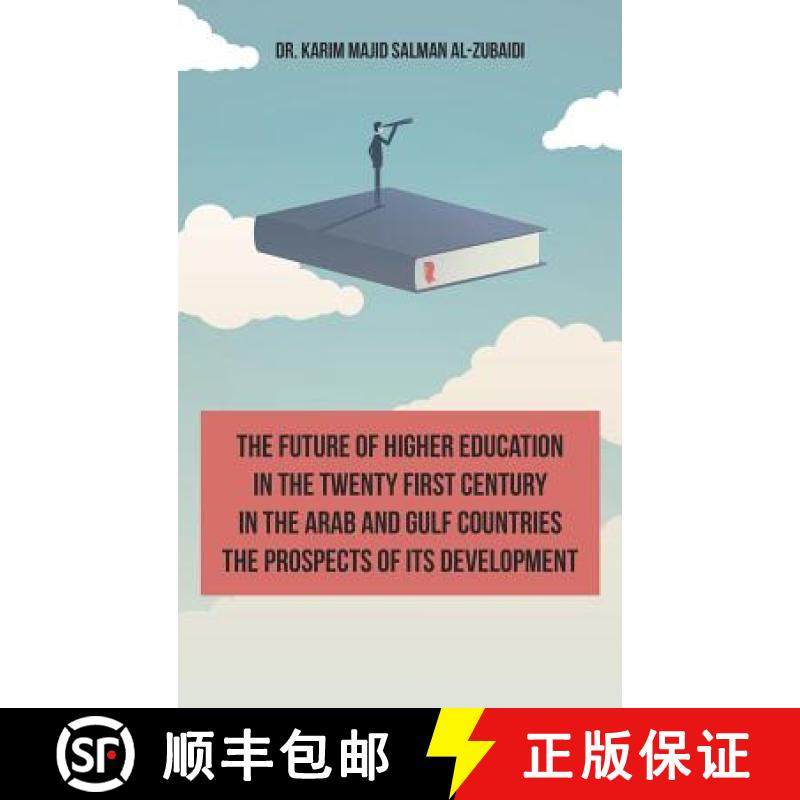 【3-4周达】The Future of Higher Education in the Twentieth Century in the Arab World and the Gulf Cou... [9781789554038]