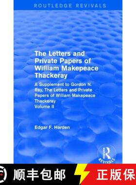 【3-4周达】Routledge Revivals: The Letters and Private Papers of William Makepeace Thackeray, Volume ... [9781138214774]