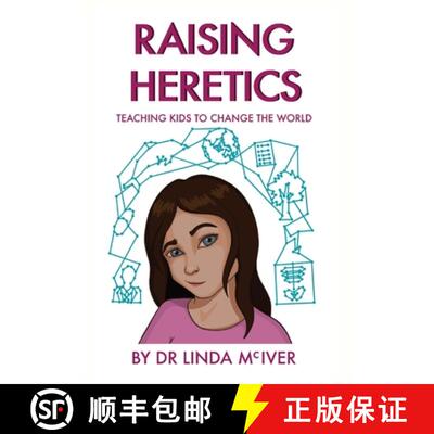 【3-4周达】Raising Heretics: Teaching Kids to Change the World [9780646843315]