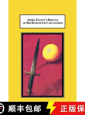 【3-4周达】Sophia Tolstoy's Rebuttal of Her Husband Leo's Accusations: Who's to Blame? [9780773408197]