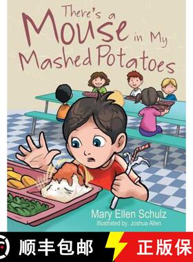 【3-4周达】There's a Mouse in My Mashed Potatoes [9781480826038]