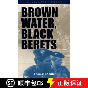 【3-4周达】Brown Water, Black Berets: Coastal and Riverine Warfare in Vietnam (Revised) [9781557501967]