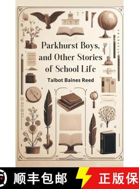 【3-4周达】Parkhurst Boys, and Other Stories of School Life (Edition2024) [9789363056008]