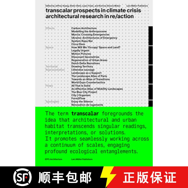 【3-4周达】Transcalar Prospects in Climate Crisis: architectural research in re/action: architectural... [9783037787656]