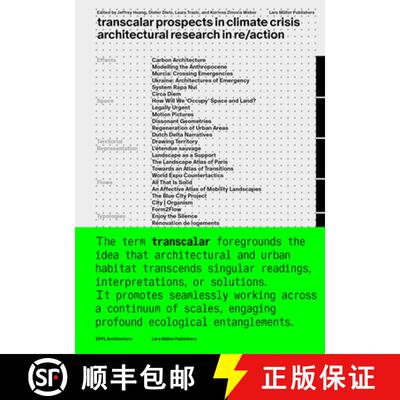 预订 Transcalar Prospects in Climate Crisis: architectural research in re/action: architectural resea... [9783037787656]